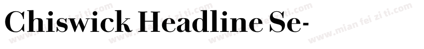 Chiswick Headline Se字体转换